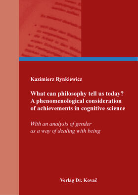 Rynkiewicz | What can philosophy tell us today? A phenomenological consideration of achievements in cognitive science | Buch | 978-3-339-12810-2 | sack.de