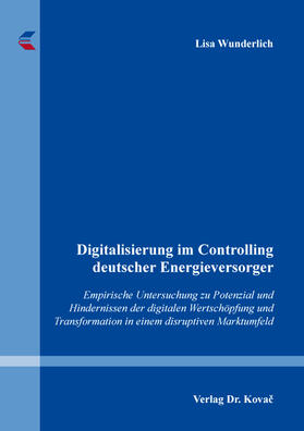 Wunderlich | Digitalisierung im Controlling deutscher Energieversorger | Buch | 978-3-339-12824-9 | sack.de