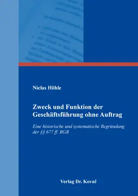 Höhle |  Zweck und Funktion der Geschäftsführung ohne Auftrag | Buch |  Sack Fachmedien