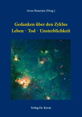 Banerjee |  Gedanken über den Zyklus Leben · Tod · Unsterblichkeit | Buch |  Sack Fachmedien