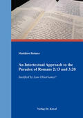 Reimer |  An Intertextual Approach to the Paradox of Romans 2:13 and 3:20 | Buch |  Sack Fachmedien