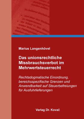 Langenhövel |  Das unionsrechtliche Missbrauchsverbot im Mehrwertsteuerrecht | Buch |  Sack Fachmedien