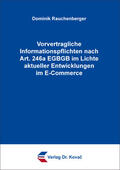 Rauchenberger |  Vorvertragliche Informationspflichten nach Art. 246a EGBGB im Lichte aktueller Entwicklungen im E-Commerce | Buch |  Sack Fachmedien