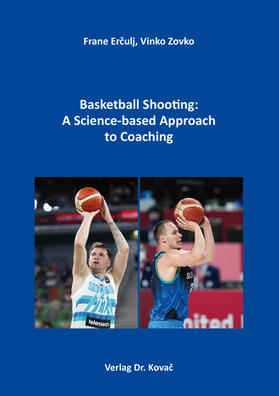 Erculj / Erculj / Zovko | Basketball Shooting: A Science-based Approach to Coaching | Buch | 978-3-339-12960-4 | sack.de