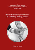Pajek / Bogataj / Paravlic |  Health-Related Physical Fitness in End-Stage Kidney Disease | Buch |  Sack Fachmedien