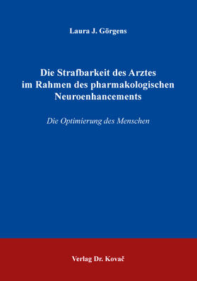 Görgens | Die Strafbarkeit des Arztes im Rahmen des pharmakologischen Neuroenhancements | Buch | 978-3-339-13012-9 | sack.de