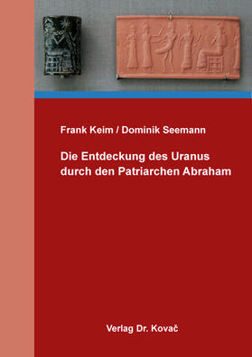 Keim / Seemann | Die Entdeckung des Uranus durch den Patriarchen Abraham | Buch | 978-3-339-13026-6 | sack.de