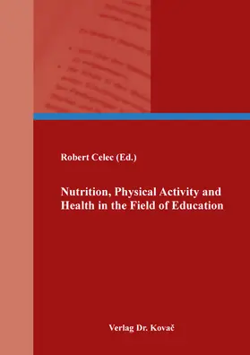 Celec |  Nutrition, Physical Activity and Health in the Field of Education | Buch |  Sack Fachmedien