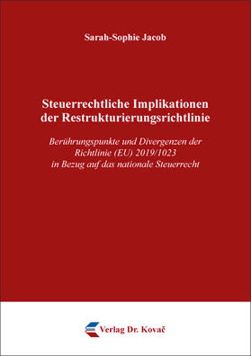 Jacob | Steuerrechtliche Implikationen der Restrukturierungsrichtlinie | Buch | 978-3-339-13138-6 | sack.de