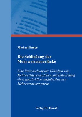 Bauer | Die Schließung der Mehrwertsteuerlücke | Buch | 978-3-339-13204-8 | sack.de