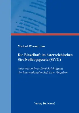 Lins |  Die Einzelhaft im österreichischen Strafvollzugsgesetz (StVG) | Buch |  Sack Fachmedien