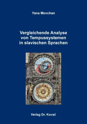 Movchan |  Vergleichende Analyse von Tempussystemen in slavischen Sprachen | Buch |  Sack Fachmedien
