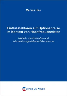 Ulze |  Einflussfaktoren auf Optionspreise im Kontext von Hochfrequenzdaten | Buch |  Sack Fachmedien