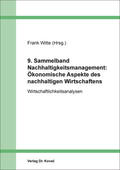 Witte |  9. Sammelband Nachhaltigkeitsmanagement: Ökonomische Aspekte des nachhaltigen Wirtschaftens | Buch |  Sack Fachmedien