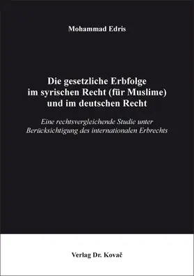 Edris |  Die gesetzliche Erbfolge im syrischen Recht (für Muslime) und im deutschen Recht | Buch |  Sack Fachmedien