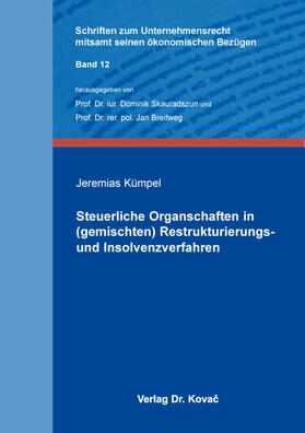 Kümpel |  Steuerliche Organschaften in (gemischten) Restrukturierungs- und Insolvenzverfahren | Buch |  Sack Fachmedien