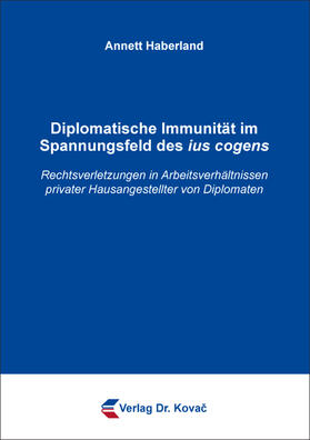 Haberland |  Diplomatische Immunität im Spannungsfeld des ius cogens | Buch |  Sack Fachmedien
