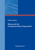 Ludwig |  Bilanzrecht der ertragsteuerlichen Organschaft | Buch |  Sack Fachmedien