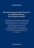 Krüger |  Die Entwicklung der §§ 153 und 371 der Abgabenordnung – ein Perspektivwechsel? | Buch |  Sack Fachmedien