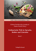 Pawlikowska-Asendrych / Szczek / Szczek |  Kulinarische Welt in Sprache, Kultur und Literatur | Buch |  Sack Fachmedien