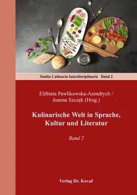 Pawlikowska-Asendrych / Szczek / Szczek |  Kulinarische Welt in Sprache, Kultur und Literatur | Buch |  Sack Fachmedien