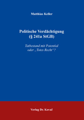 Keller |  Politische Verdächtigung (§ 241a StGB) | Buch |  Sack Fachmedien