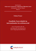 Frener |  Staatliche Souveränität im internationalen Investitionsrecht | Buch |  Sack Fachmedien