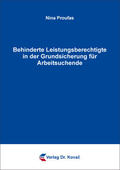 Proufas |  Behinderte Leistungsberechtigte in der Grundsicherung für Arbeitsuchende | Buch |  Sack Fachmedien