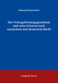 Rekewitsch |  Der Vertragsbindungsgrundsatz und seine Grenzen nach russischem und deutschem Recht | Buch |  Sack Fachmedien