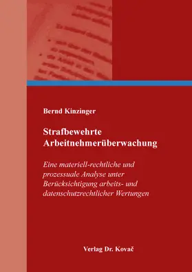 Kinzinger |  Strafbewehrte Arbeitnehmerüberwachung | Buch |  Sack Fachmedien