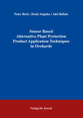 Berk / Stajnko / Belšak |  Sensor Based Alternative Plant Protection Product Application Techniques in Orchards | Buch |  Sack Fachmedien