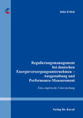 Erlich |  Regulierungsmanagement bei deutschen Energieversorgungsunternehmen – Ausgestaltung und Performance-Measurement | Buch |  Sack Fachmedien