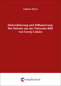 Heyer |  Diskreditierung und Diffamierung: Die Debatte um das Nietzsche-Bild von Georg Lukács | Buch |  Sack Fachmedien
