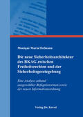Hofmann |  Die neue Sicherheitsarchitektur des BKAG zwischen Freiheitsrechten und der Sicherheitsgesetzgebung | Buch |  Sack Fachmedien