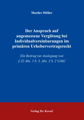 Möller | Der Anspruch auf angemessene Vergütung bei Individualvereinbarungen im primären Urhebervertragsrecht | Buch | 978-3-339-13746-3 | www.sack.de