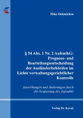 Oehmichen | § 54 Abs. 1 Nr. 2 AufenthG: Prognose- und Beurteilungsentscheidung der Ausländerbehörden im Lichte verwaltungsgerichtlicher Kontrolle | Buch | 978-3-339-13844-6 | sack.de