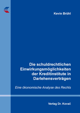 Brühl |  Die schuldrechtlichen Einwirkungsmöglichkeiten der Kreditinstitute in Darlehensverträgen | Buch |  Sack Fachmedien