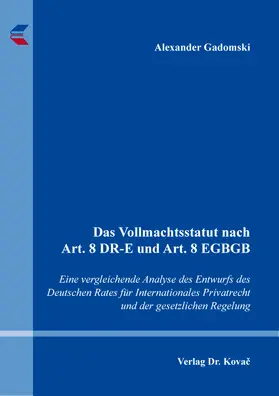 Gadomski | Das Vollmachtsstatut nach Art. 8 DR-E und Art. 8 EGBGB | Buch | 978-3-339-13974-0 | sack.de