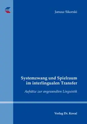 Sikorski |  Systemzwang und Spielraum im interlingualen Transfer | Buch |  Sack Fachmedien