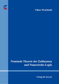 Weichbold |  Nominale Theorie der Zahlnamen und Numerische Logik | Buch |  Sack Fachmedien