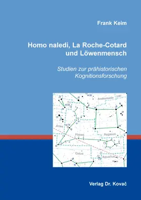 Keim |  Homo naledi, La Roche-Cotard und Löwenmensch | Buch |  Sack Fachmedien