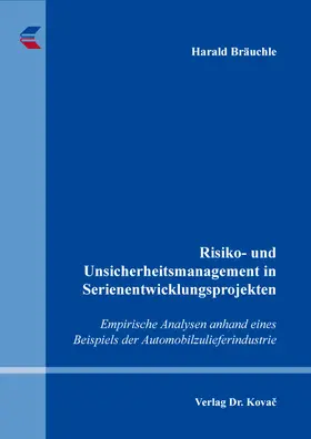 Bräuchle | Risiko- und Unsicherheitsmanagement in Serienentwicklungsprojekten | Buch | 978-3-339-14106-4 | sack.de