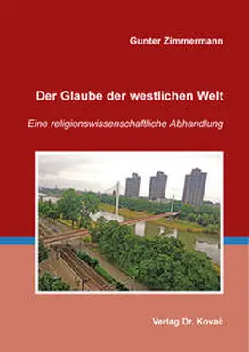 Zimmermann |  Der Glaube der westlichen Welt | Buch |  Sack Fachmedien