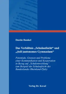 Runkel |  Das Verhältnis „Schulaufsicht“ und „(teil-)autonomes Gymnasium“ | Buch |  Sack Fachmedien
