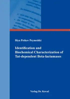 Peyneshki |  Identification and Biochemical Characterization of Tat-dependent Beta-lactamases | Buch |  Sack Fachmedien
