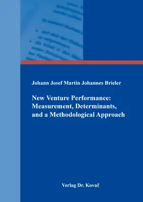 Brieler | New Venture Performance: Measurement, Determinants, and a Methodological Approach | Buch | 978-3-339-14352-5 | sack.de