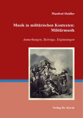 Heidler |  Musik in militärischen Kontexten: Militärmusik | Buch |  Sack Fachmedien