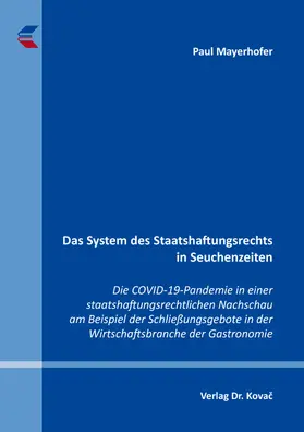 Mayerhofer |  Das System des Staatshaftungsrechts in Seuchenzeiten | Buch |  Sack Fachmedien