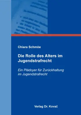 Schmöe |  Die Rolle des Alters im Jugendstrafrecht | Buch |  Sack Fachmedien