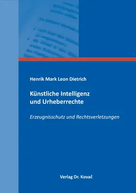 Dietrich |  Künstliche Intelligenz und Urheberrechte | Buch |  Sack Fachmedien